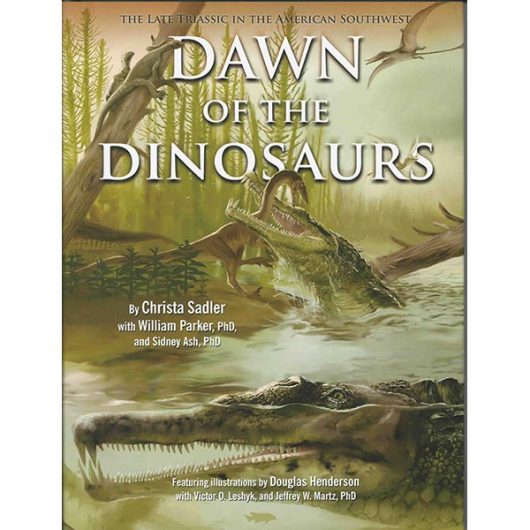 Dawn of the Dinosaurs: The Late Triassic in the American Southwest (Hardcover)